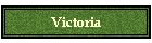 Victoria